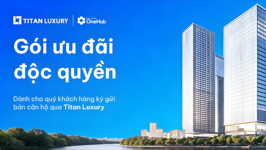 Gói ưu đãi độc quyền khi ký gửi căn hộ qua OneHub tại Titan Luxury - tối ưu từ giá trị đến tốc độ giao dịch.
