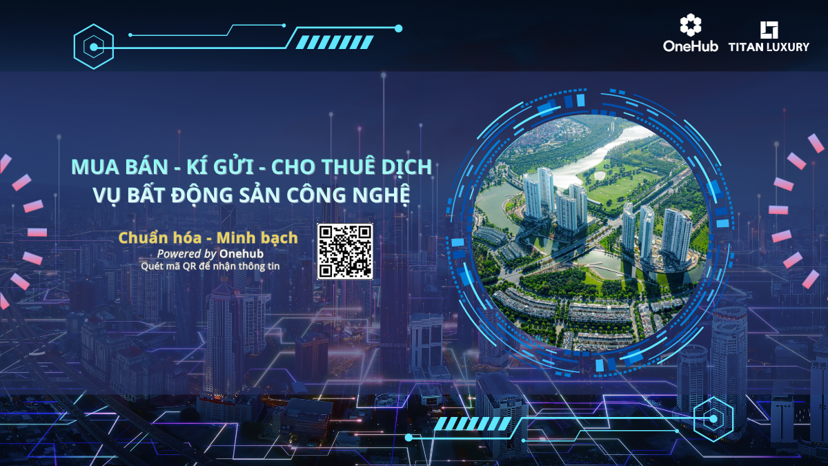Titan Luxury vận hành giao dịch bất động sản như một hệ thống, nơi OneHub kết nối dữ liệu, quy trình và con người để đảm bảo minh bạch và kiểm soát xuyên suốt.